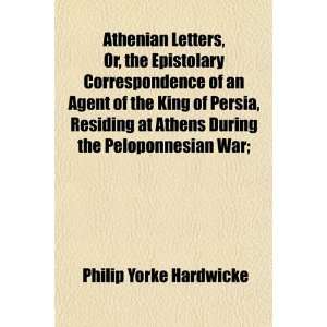   the King of Persia, Residing at Athens During the Peloponnesian War