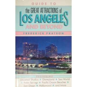  Guide to the Great Attractions of Los Angeles and Beyond 