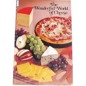  The Wonderful World of Cheese American Dairy Association 