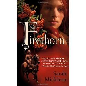  Firethorn [Mass Market Paperback] Sarah Micklem Books