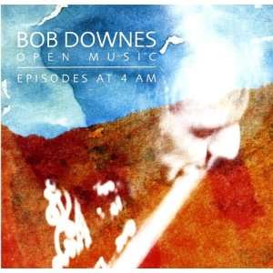  Bob Downes Open Music   Episodes at 4 AM [Audio CD 