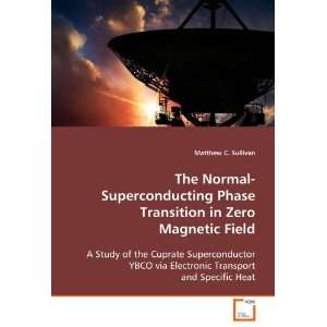  The Normal Superconducting Phase Transition in 