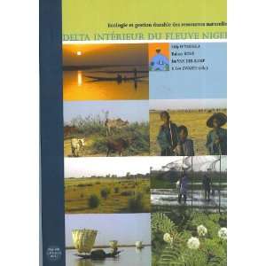  Delta Interieur du Fleuve Niger   Ecologie et gestion 