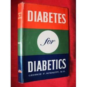  Diabetes for diabetics, A practical guide, George 