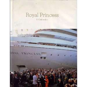  Royal Princess A Celebration (9780902570245) No Author 