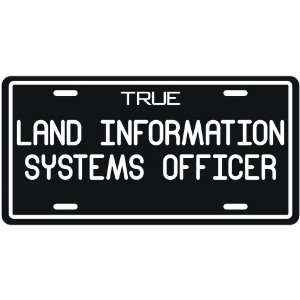    True Land Information Systems Officer  License Plate Occupations