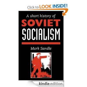 Short History Of Soviet Socialism Mark Sandle  Kindle 