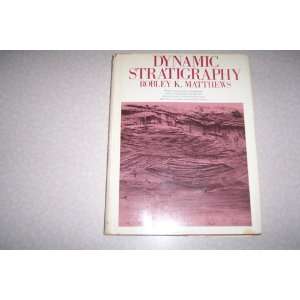 Dynamic Stratigraphy, an Introduction to Sedimentation & Stratigraphy 