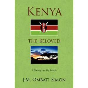    Kenya the Beloved (9781436337427) J.M. Ombati Simon Books