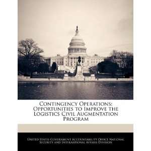  Contingency Operations Opportunities to Improve the 
