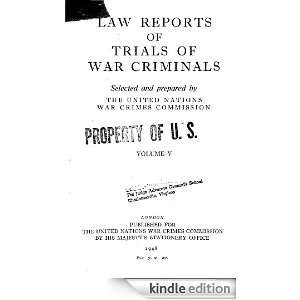 Law Reports of Trials of War Criminals Volume 5 [Kindle Edition]