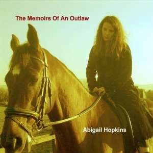  Memoirs of An Outlaw Abigail Hopkins Music