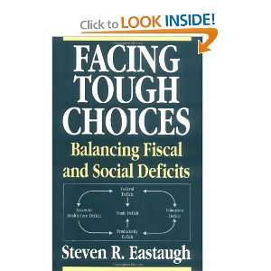   Fiscal and Social Deficits (9780275947484) Steven R. Eastaugh Books