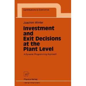  Investment and Exit Decisions at the Plant Level A 