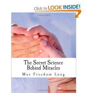  The Secret Science Behind Miracles (9781461168164) Max 