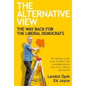   the Liberal Democrats (9781908570017) Lembit Opik, Ed Joyce Books
