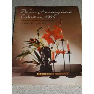    The Flower Arrangement Calendar, 1955 Helen Van Pelt Wilson Books