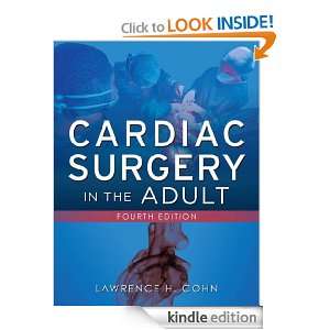 Cardiac Surgery in the Adult, Fourth Edition Lawrence Cohn  