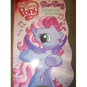  Star Song Sings and Dances (My Little Pony) Hasbro Books