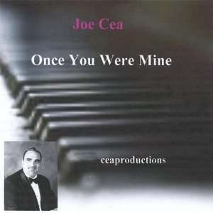  Once You Were Mine Joe Cea Music