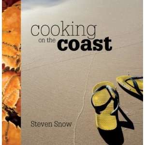  Cooking on the Coast (9781742666624) Steven Snow Books