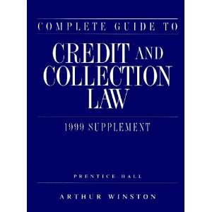   Collection Law (complete Guide To Credit & Collection Law Supplement
