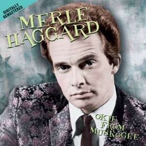  Okie From Muskogee Merle Haggard Music
