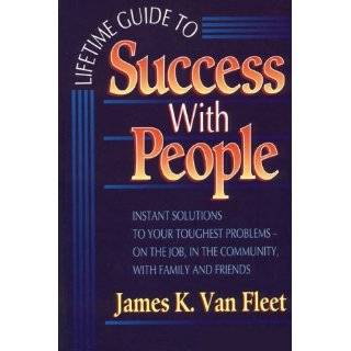  to Success With People Instant Solutions to Your Toughest Problems 