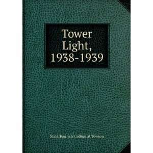    Tower Light, 1938 1939 State Teachers College at Towson Books