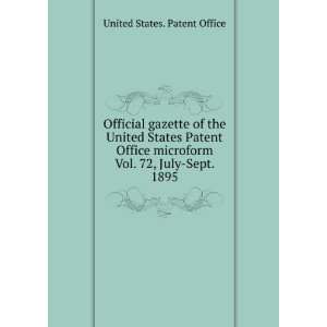 Official gazette of the United States Patent Office microform. Vol. 72 