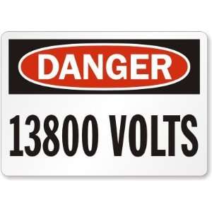  Danger 13,800 Volts Laminated Vinyl Sign, 5 x 3.5 
