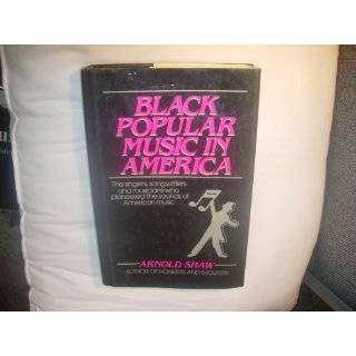 Black Popular Music in America From the Spirituals, Minstrels, and 