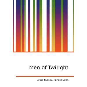  Men of Twilight Ronald Cohn Jesse Russell Books