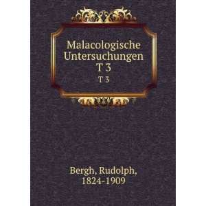    Malacologische Untersuchungen. T 3 Rudolph, 1824 1909 Bergh Books