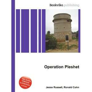  Operation Pleshet Ronald Cohn Jesse Russell Books