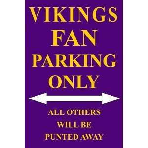  P 2039 Vikings Fan Parking Only Parking Signs 12 X 8 