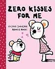 Zero Kisses for Me NEW by Manuela Monari