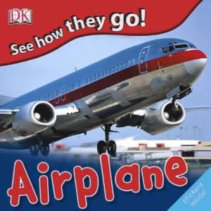  See How They Go Airplane [Paperback] DK Publishing 