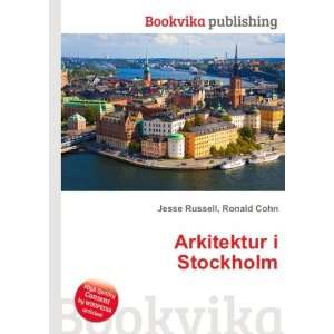  Arkitektur i Stockholm Ronald Cohn Jesse Russell Books