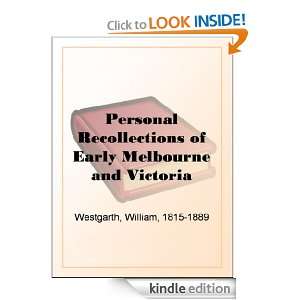   Melbourne and Victoria William Westgarth  Kindle Store