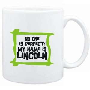   No one is perfect My name is Lincoln  Male Names