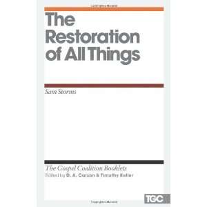  The Restoration of All Things (Gospel Coalition Booklets 
