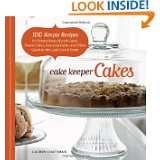 Cake Keeper Cakes 100 Simple Recipes for Extraordinary Bundt Cakes 