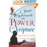   on the Power of Scripture by Smith Wigglesworth (Apr 7, 2009