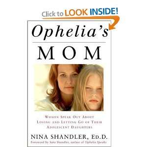  Ophelias Mom Women Speak Out About Loving and Letting Go 