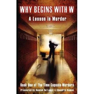 Why Begins With W A Lesson in Murder   Book One of the Time Capsule 