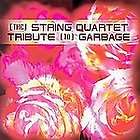 The String Quartet Tribute to Garbage by Vitamin Str
