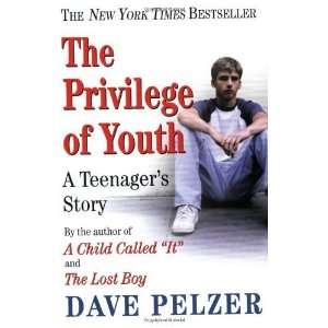   Privilege of Youth A Teenagers Story [Paperback] Dave Pelzer Books