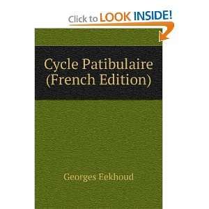 Cycle Patibulaire (French Edition) Georges Eekhoud  Books