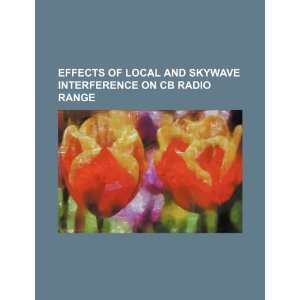  Effects of local and skywave interference on CB radio 